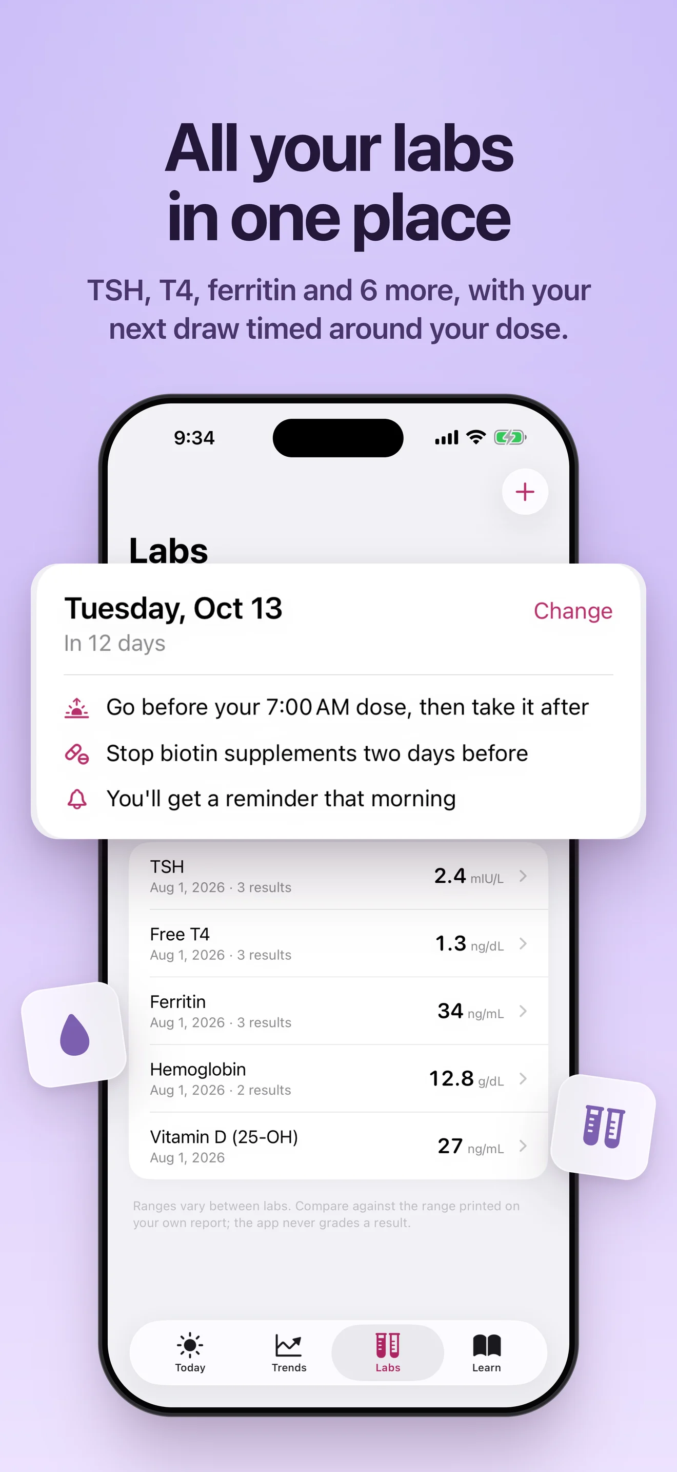 All your labs in one place. TSH, T4, ferritin and 6 more, with your next draw timed around your dose.